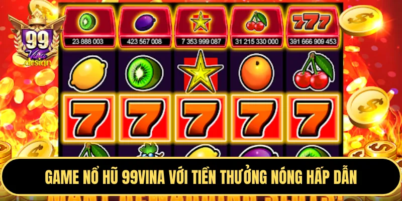 Game nổ hũ jackpot lũy tiến với giải thưởng lớn
